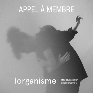 Call for Member: Seeking for a Choreographer – Lorganisme